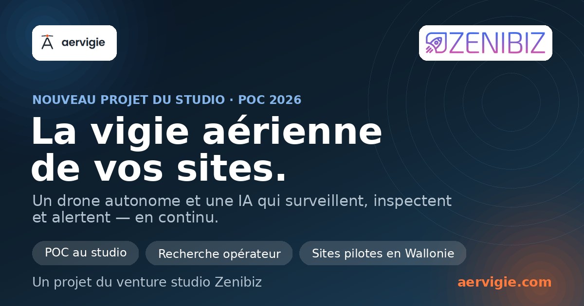 Zenibiz lance Aervigie : un drone autonome et une IA qui veillent sur vos sites, en continu